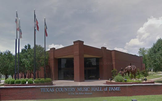Texas Country Music Hall of Fame and Tex Ritter Museum via Google Street View, June 2016